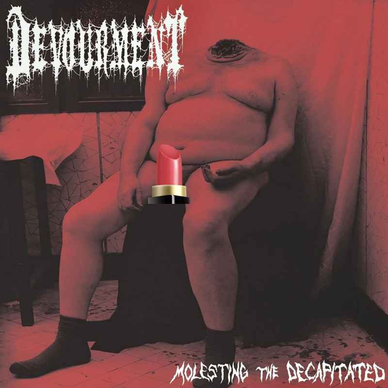 DEVOURMENT - Molesting the Decapitated Re-Release CD